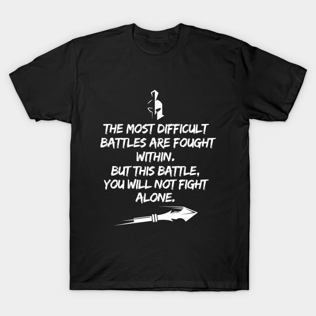 You will not fight this alone! T-Shirt by mksjr